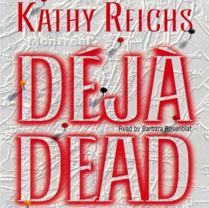 Kathy Reichs — Deja Dead