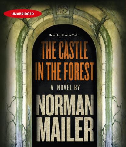 Norman  Mailer - Castle in the Forest