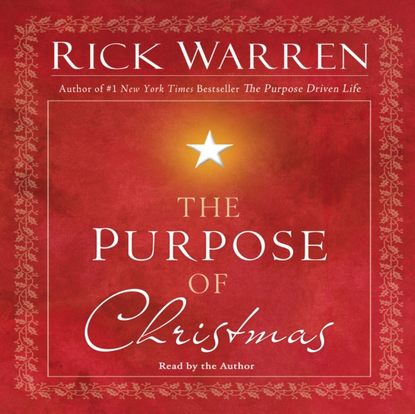 Rick Warren — El Proposito de Celebrar la Navidad