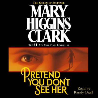 Mary Higgins Clark - Pretend You Don't See Her