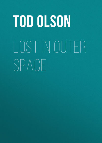 Tod Olson — Lost in Outer Space