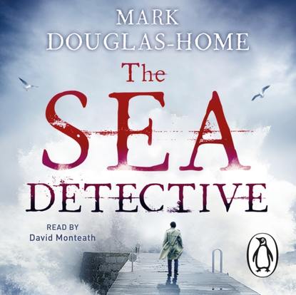 Mark Douglas-Home — Sea Detective