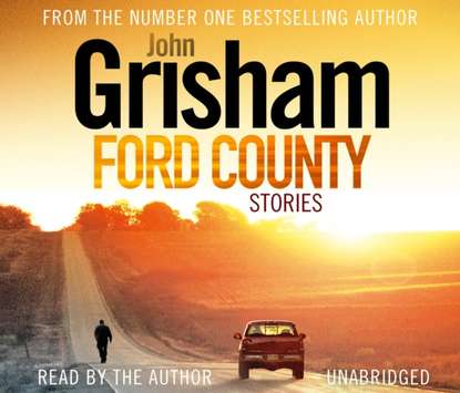 Джон Гришэм — Ford County