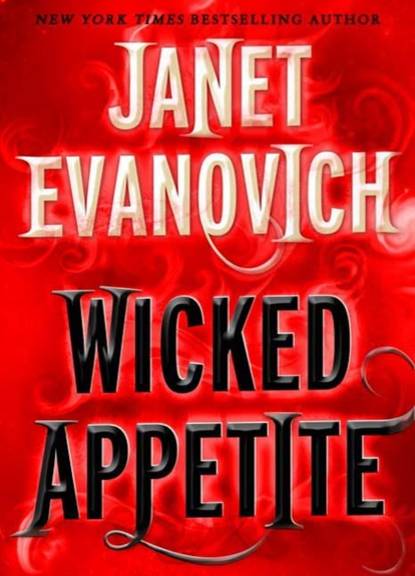 Janet Evanovich — Wicked Appetite