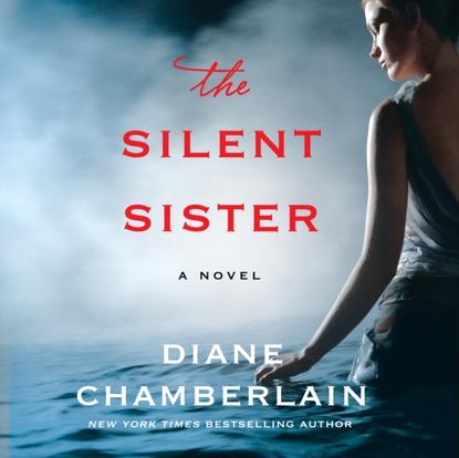 Diane  Chamberlain - Silent Sister