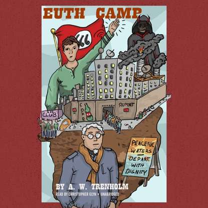 A. W. Trenholm — Euth Camp