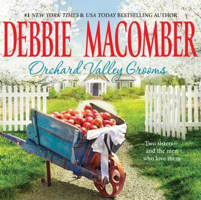 Debbie Macomber - Orchard Valley Grooms