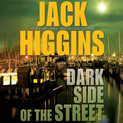 Jack Higgins — Dark Side of the Street