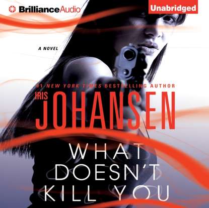 Iris Johansen — What Doesn't Kill You