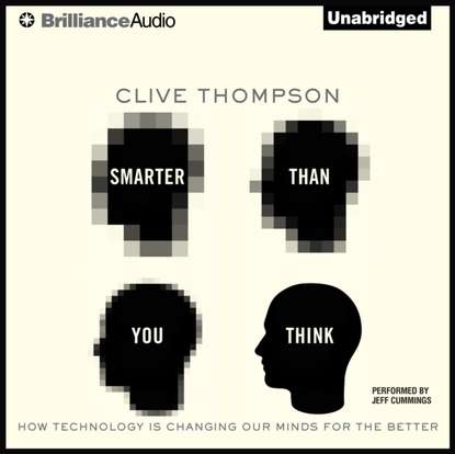 Clive  Thompson - Smarter Than You Think