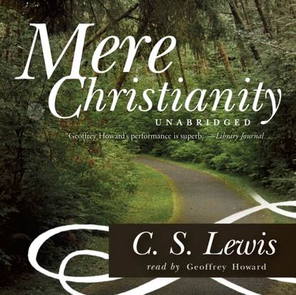 Клайв Стейплз Льюис - Mere Christianity