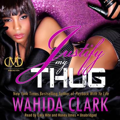 Wahida  Clark - Justify My Thug