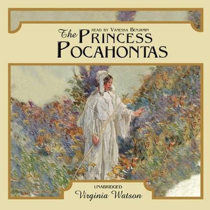 Virginia Watson — Princess Pocahontas