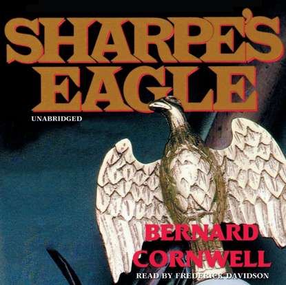 Bernard Cornwell - Sharpe's Eagle