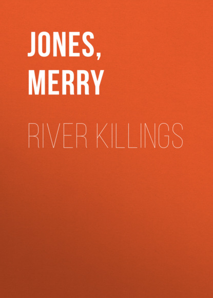 Merry Jones — River Killings