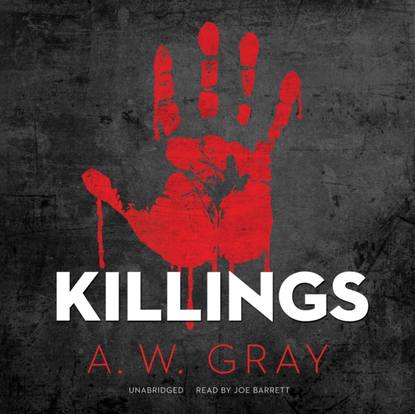 A. W. Gray — Killings