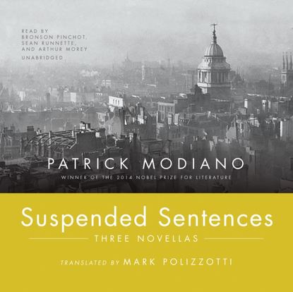 Патрик Модиано - Suspended Sentences