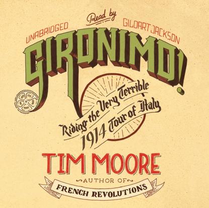 Tim Moore — Gironimo!