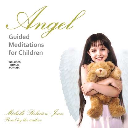 Ксюша Ангел - Angel Guided Meditations for Children