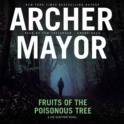 Archer Mayor — Fruits of the Poisonous Tree