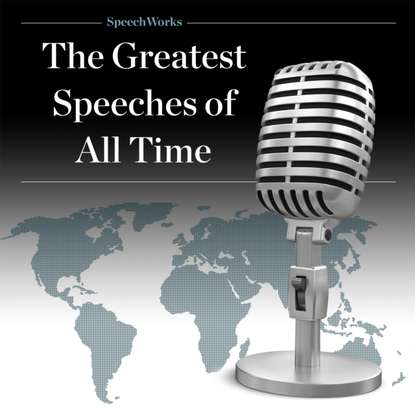 

Greatest Speeches of All Time