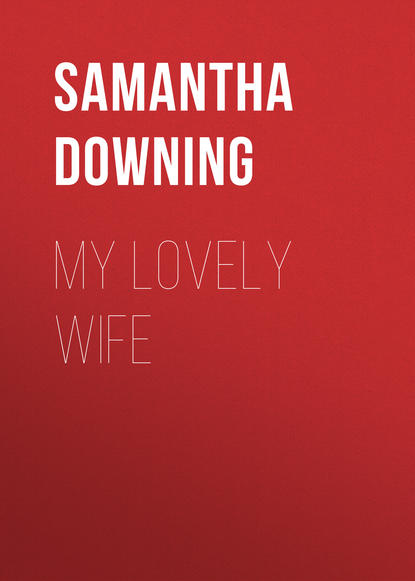 Samantha Downing — My Lovely Wife