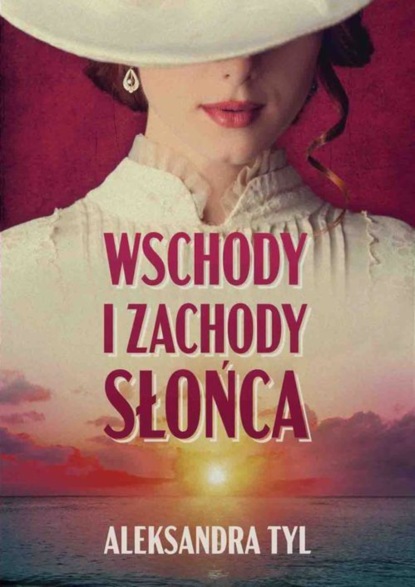 Aleksandra Tyl - Wschody i zachody słońca