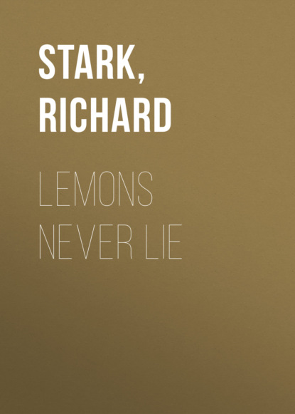 Richard Stark — Lemons Never Lie