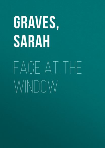 Sarah Graves — Face at the Window