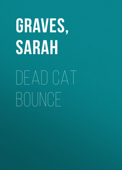 Sarah Graves — Dead Cat Bounce