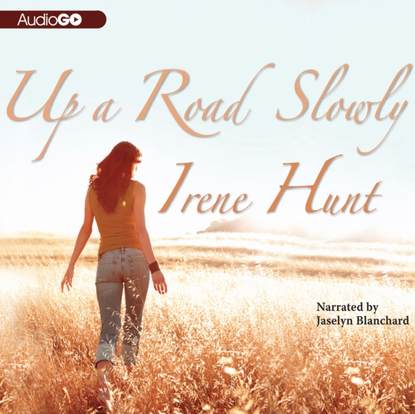 Irene Hunt — Up a Road Slowly