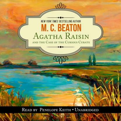 Ксюша Ангел - Agatha Raisin and the Case of the Curious Curate