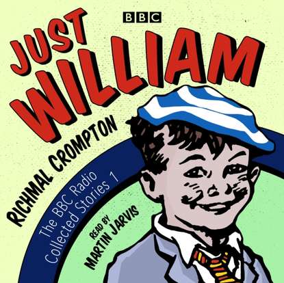 Ксюша Ангел - Just William: A BBC Radio Collection