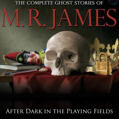 M.R James — After Dark in the Playing Fields