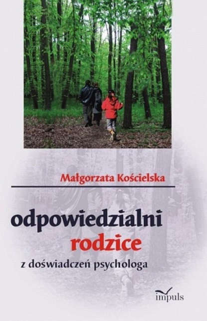 Małgorzata Kościelska - Odpowiedzialni rodzice