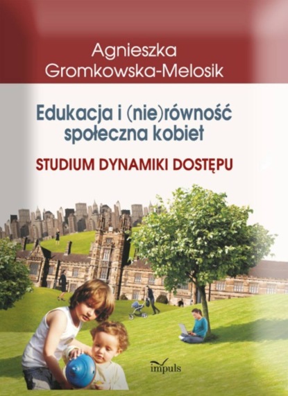 

Edukacja i (nie)równość społeczna kobiet