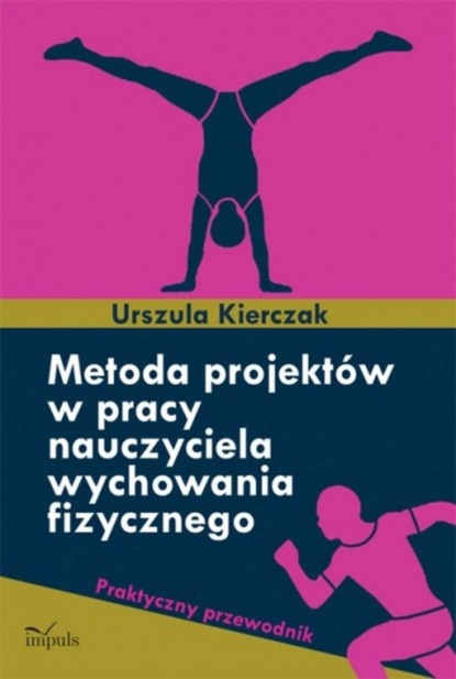 

Metoda projektów w pracy nauczyciela wychowania fizycznego