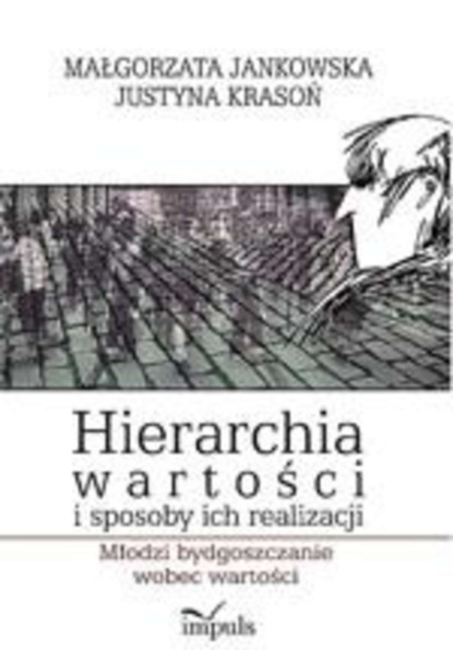 Małgorzata Jankowska - Hierarchia wartości i sposoby ich realizacji