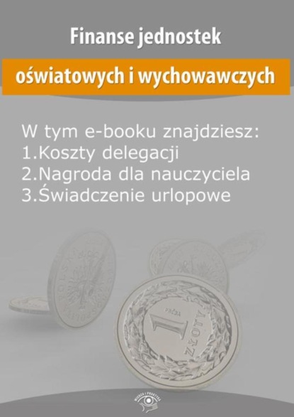 

Finanse jednostek oświatowych i wychowawczych, wydanie lipiec 2016 r.