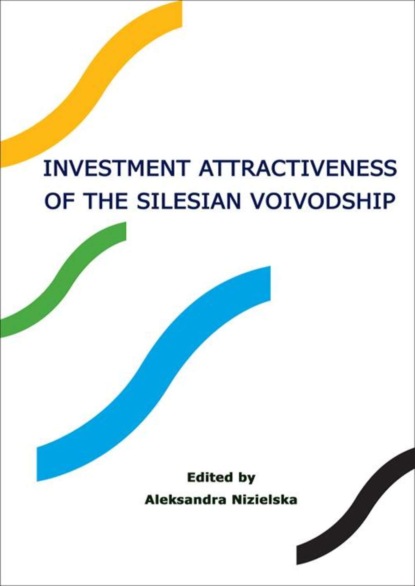 Группа авторов - Investment attractiveness of the Silesian voivodship