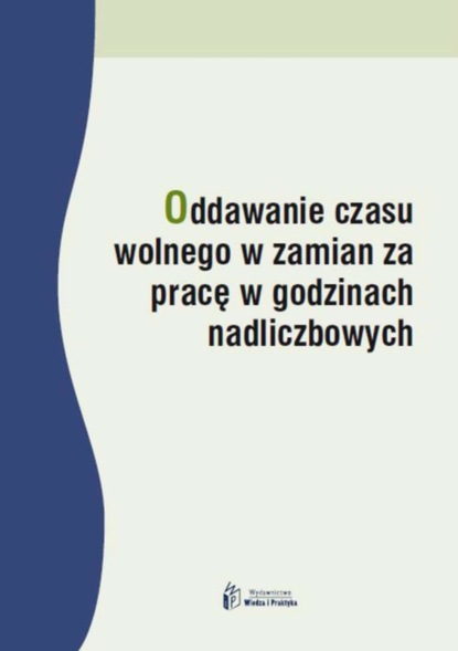 

Oddawanie czasu wolnego w zamian za pracę w godzinach nadliczbowych