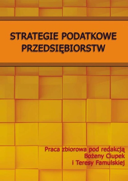 Teresa Famulska - Strategie podatkowe przedsiębiorstw