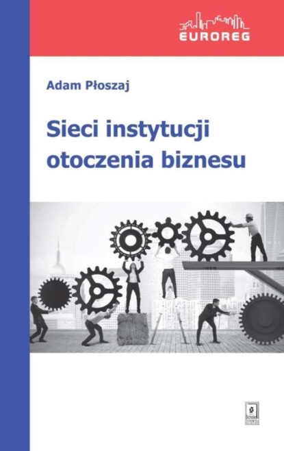 Adam Płoszaj - Sieci instytucji otoczenia biznesu