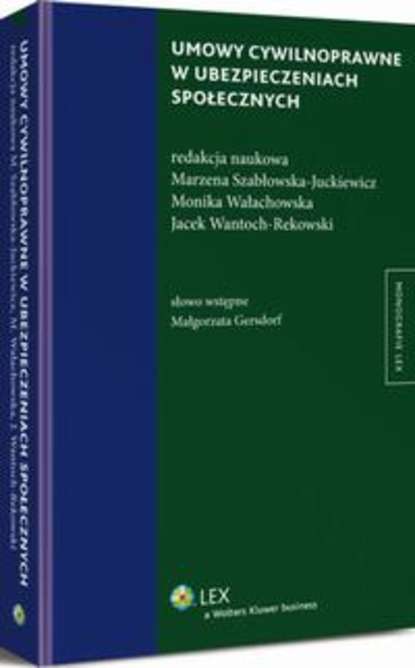 Jacek Wantoch-Rekowski - Umowy cywilnoprawne w ubezpieczeniach społecznych