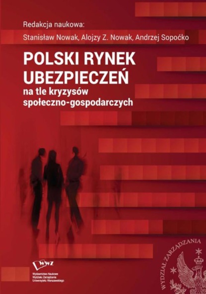 Группа авторов - Polski rynek ubezpieczeń na tle kryzysów społeczno-gospodarczych