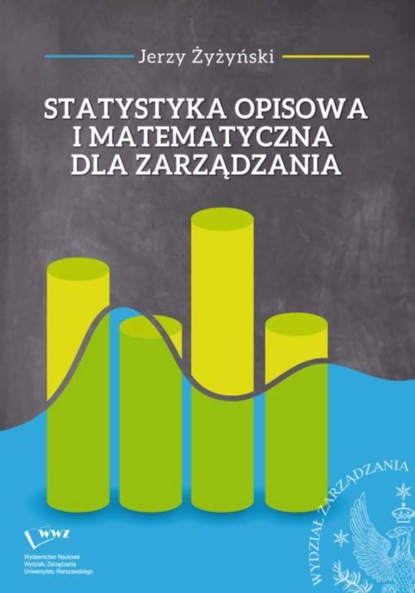 Jerzy Żyżyński - Statystyka opisowa i matematyczna dla zarządzania