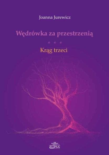 

Wędrówka za przestrzenią Krąg trzeci