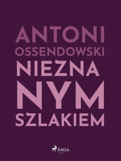 

Nieznanym szlakiem