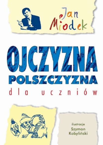 

Ojczyzna polszczyzna dla uczniów