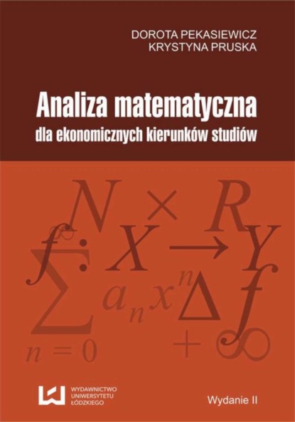 Группа авторов - Analiza matematyczna dla ekonomicznych kierunków studiów